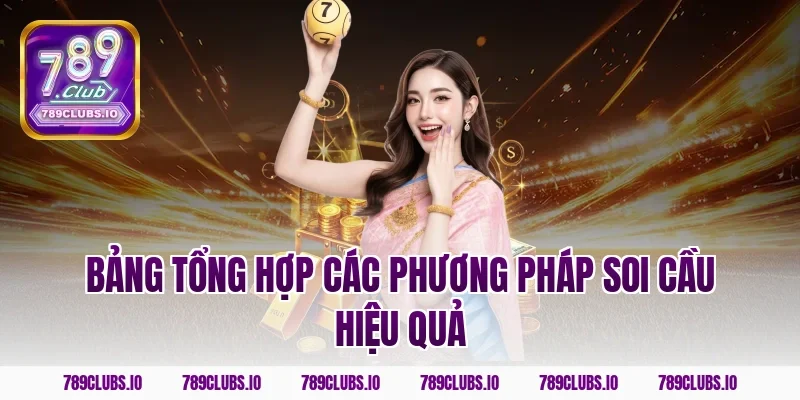 Bảng tổng hợp các phương pháp soi cầu hiệu quả