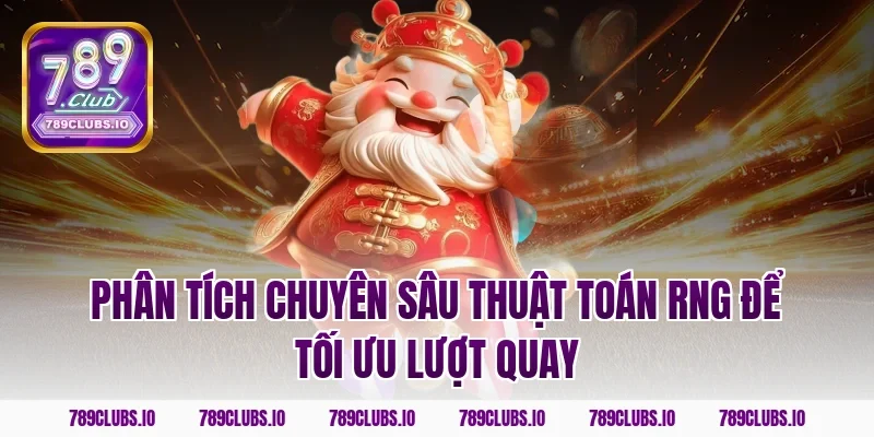Phân tích chuyên sâu thuật toán RNG để tối ưu lượt quay