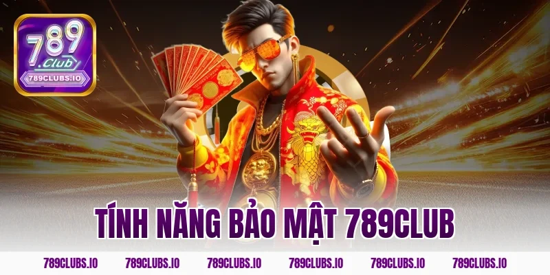 tính năng bảo mật 789club